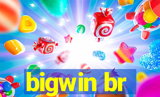 bigwin br